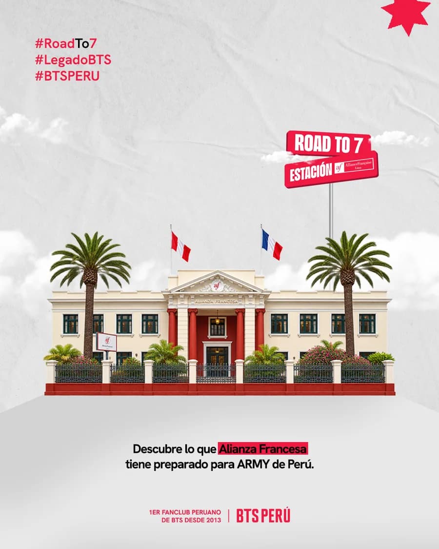 Ilustración de la fachada de la Alianza Francesa, con palmeras y las banderas del Perú y de Francia, bajo el rótulo «ROAD TO 7 · Estación», con el texto «Descubre lo que Alianza Francesa tiene preparado para ARMY de Perú».